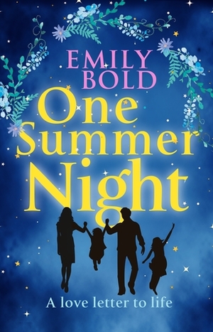 One Summer Night: A Love Letter to Life by Emily Bold