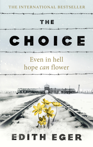 The Choice by Edith Eva Eger