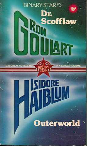 Dr. Scofflaw/Outerworld by Ron Goulart, Isidore Haiblum