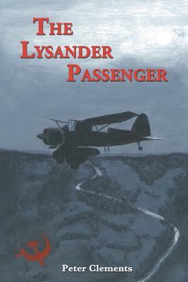 The Lysander Passenger by Peter Clements