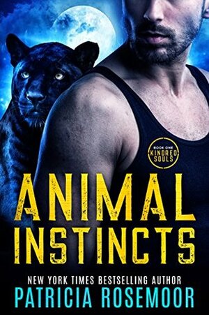 Animal Instincts by Patricia Rosemoor