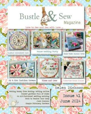 Bustle & Sew Magazine June 2014: Issue 41 by Helen Dickson