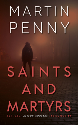 Saints & Martyrs by Martin Penny