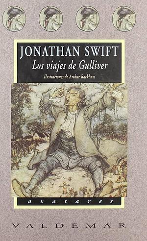 Los viajes de Gulliver: Con ilustraciones a color de A. Rackham by Jonathan Swift, Jonathan Swift