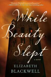 While Beauty Slept by Elizabeth Blackwell