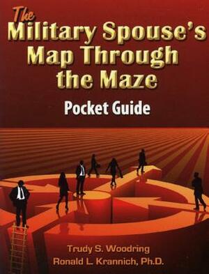 The Military Spouse's Map Through the Maze Pocket Guide by Ron Krannich