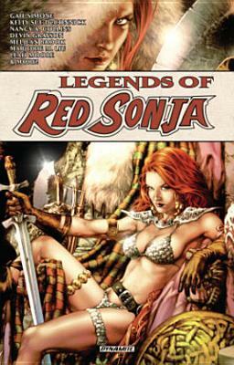 Legends of Red Sonja by Mel Rubi, Tamora Pierce, Meljean Brook, Naniiebim, Douglas Holgate, Valentine De Landro, Gail Simone, Nancy A. Collins, Cassandra James, Mercedes Lackey, Nei Ruffino, Devin Grayson, Noah Salonga, Marjorie Liu, Carla Speed McNeil, Jack Jadson, Jim Calafiore, Leah Moore, Tula Lotay, Kelly Sue DeConnick, Rhianna Pratchett, Phil Noto, Blair Butler, Nicola Scott