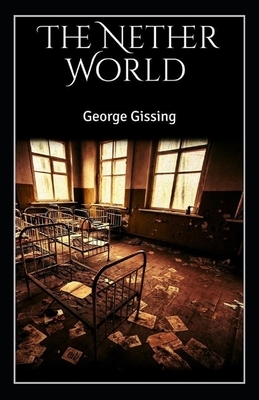 The Nether World by George Gissing