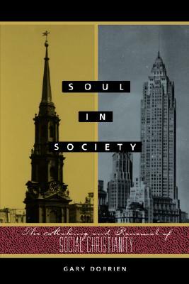 Soul in Society by Gary Dorrien