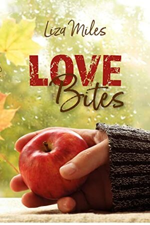Love Bites by Liza Miles, Mary Turner Thomson