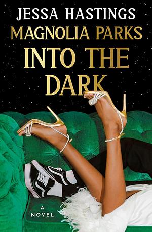 Magnolia Parks: Into the Dark by Jessa Hastings