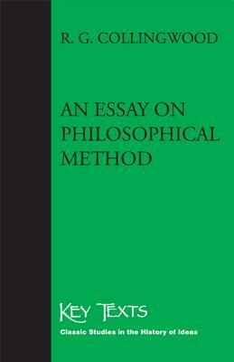 An Essay on Philosophical Method by R.G. Collingwood