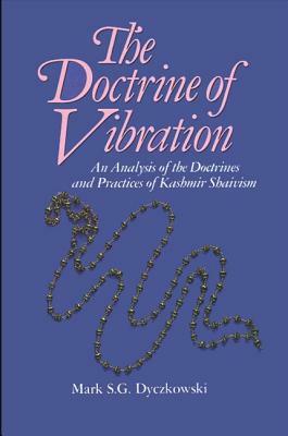 The Doctrine of Vibration by Mark S. G. Dyczkowski