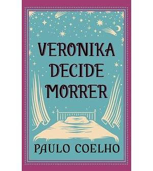 Veronika Decide Morrer by Paulo Coelho