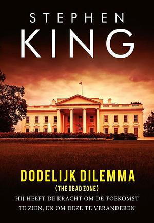 Dodelijk dilemma by Henny van Gulik, Ingrid Tóth, Stephen King