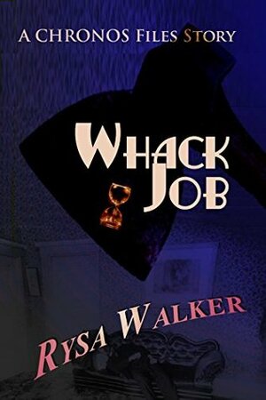 Whack Job by Rysa Walker