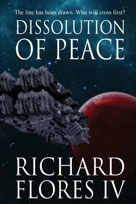 Dissolution of Peace by Richard Flores IV
