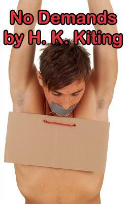 No Demands by H. K. Kiting