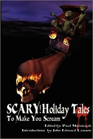 Scary! Holiday Tales to Make You Scream by Paul Melniczek