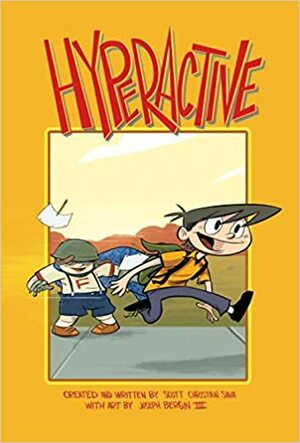 Hyperactive by Scott Christian Sava, Joseph Bergin III