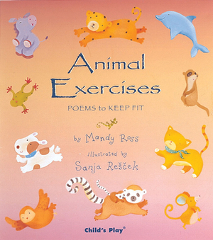 Animal Exercises: Poems to Keep Fit by Mandy Ross