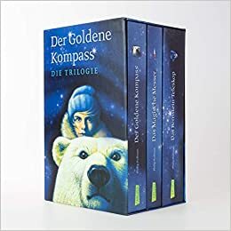 Der Goldene Kompass: Die Trilogie by Philip Pullman