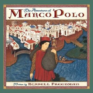 The Adventures of Marco Polo by Bagram Ibatoulline, Russell Freedman