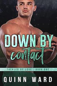 Down by Contact by Quinn Ward