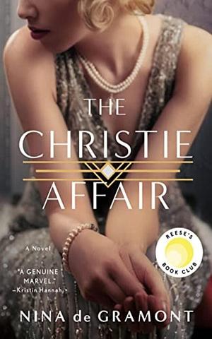 The Christie Affair: A Novel by Nina de Gramont, Nina de Gramont