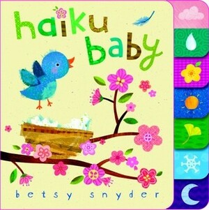 Haiku Baby by Betsy Snyder