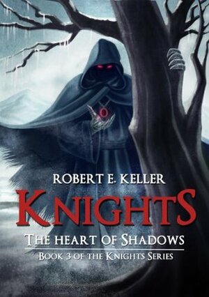 The Heart of Shadows by Robert E. Keller