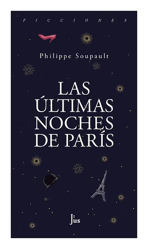 Las últimas noches de París by Philippe Soupault