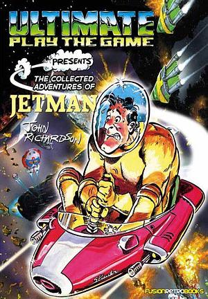 Jetman - The Collected Adventures by John Richardson