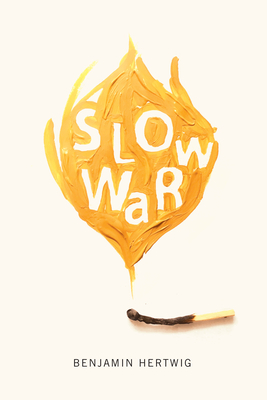 Slow War by Benjamin Hertwig