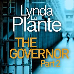 The Governor: Part II by Lynda La Plante