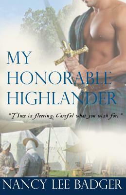 My Honorable Highlander: Highland Games Through Time by Nancy Lee Badger