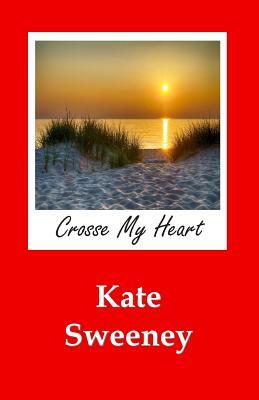 Crosse My Heart by Kate Sweeney