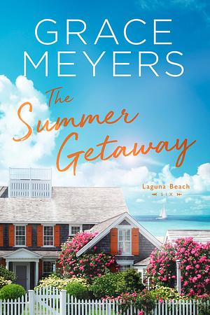 The Summer Getaway by Grace Meyers, Grace Meyers