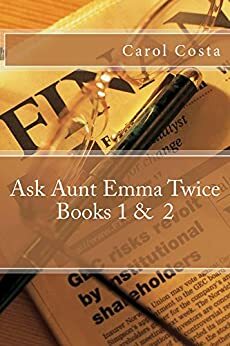 Ask Aunt Emma Twice Books 1 and 2 by Carol Costa