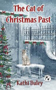 The Cat of Christmas Past by Kathi Daley