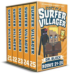 Diary of a Surfer Villager, Books 21-25: by Dr. Block