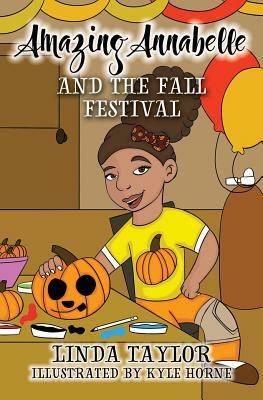 Amazing Annabelle and the Fall Festival by Linda Taylor