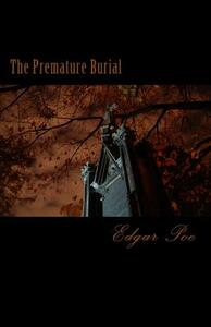 The Premature Burial by Edgar Allan Poe