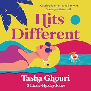 Hits Different by Lizzie Huxley-Jones, Tasha Ghouri