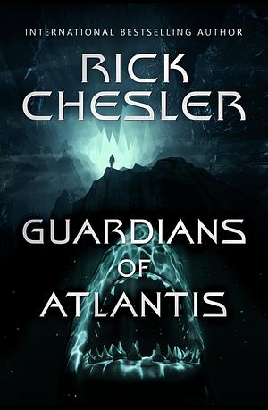 Guardians of Atlantis by Rick Chesler