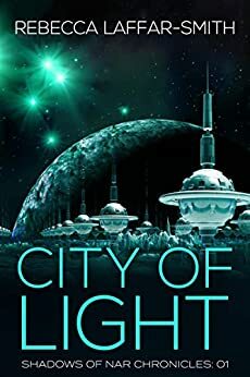 City of Light by Rebecca Laffar-Smith