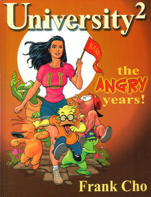 University²: Angry Years by Frank Cho