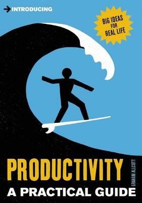 Introducing Productivity: A Practical Guide by Graham Allcott