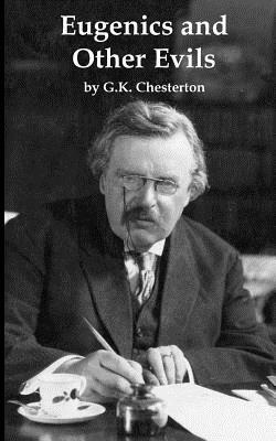 Eugenics and Other Evils by G.K. Chesterton