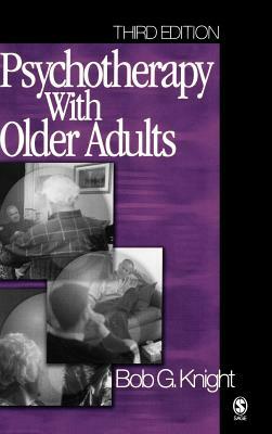 Psychotherapy with Older Adults by Bob G. Knight